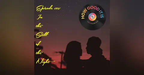 175: In the Still of the Night