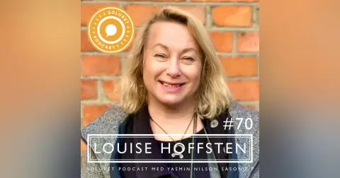 70. Louise Hoffsten – ”Du är som en fjällbjörk.”