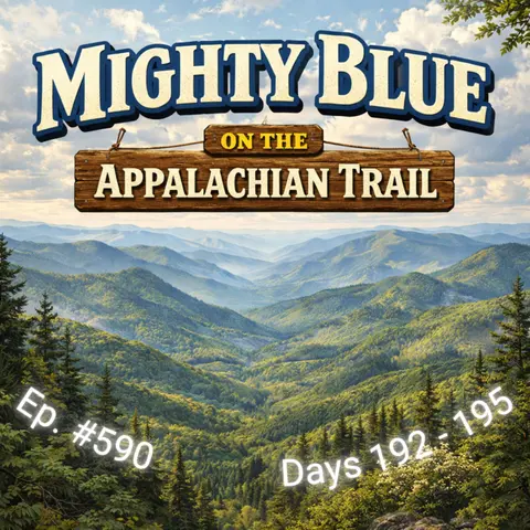 Episode #590 - Days 192-195 Appalachian Trail 2026