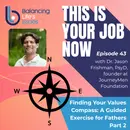 Finding Your Values Compass: A Guided Exercise for Fathers with Dr. Jason Frishman (Ep 43)