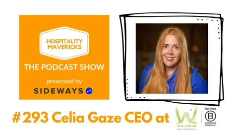 #293 Celia Gaze CEO at The Wellbeing Farm - A Journey to Sustainable Success