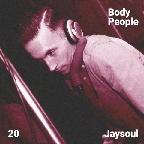 Body People 20 — Jaysoul
