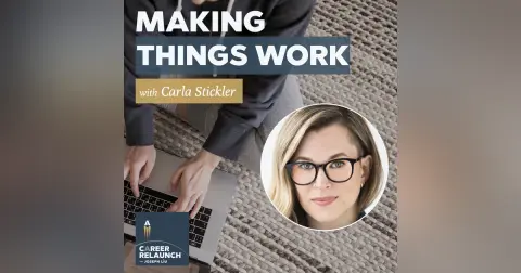 Making Things Work with Carla Stickler- CR99