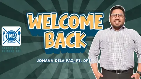 Welcome Back to PT MEAL Podcast!