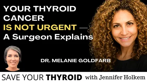 Your Thyroid Cancer Is Not Urgent — An Endocrine Surgeon Explains