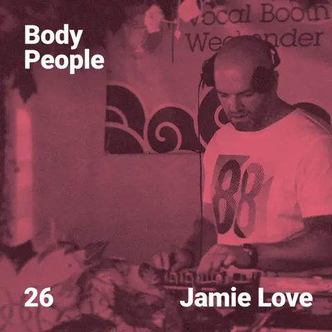 Body People 26 — Jamie Love