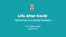 Life After COVID-19: Reflections on a Global Pandemic
