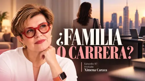 ¿Se puede tener una familia y una carrera exitosa? | Ximena Caraza