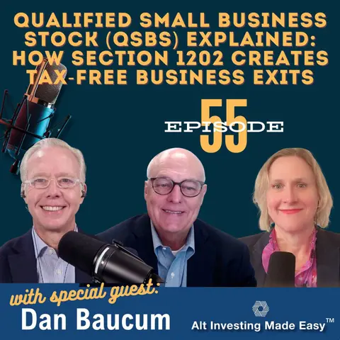 #55 Qualified Small Business Stock (QSBS) Explained: How Section 1202 Creates Tax-Free Business Exits