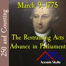 March 9, 1775: The Restraining Act Moves Forward
