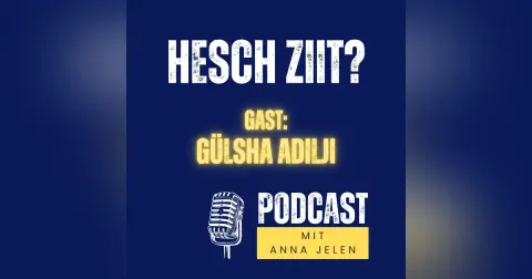Hesch Ziit? Gülsha Adilji - Moderatorin, Autorin, Podcasterin