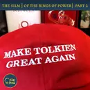 56. Make Tolkien Great Again – Of the Rings of Power, Part 2 – The Silmarillion – 36