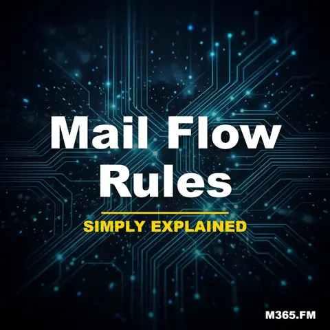 Mail Flow Rules - Simply Explained