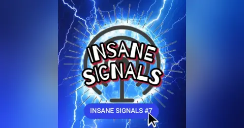 INSANE SIGNALS 7
