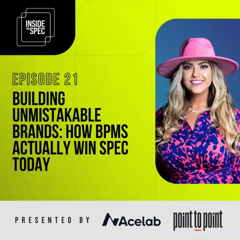 Episode 21: Building Unmistakable Brands: How BPMs Actually Win Spec Today