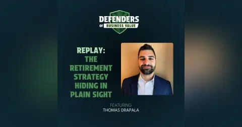 REPLAY: The Retirement Strategy Hiding in Plain Sight with Thomas Drapala