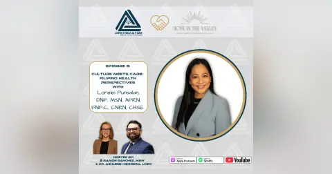 Hope In The Valley Series- Ep 3 Culture Meets Care: Filipino Health with Lorelei Punsalan, DNP