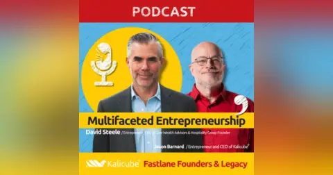 David Steele with Jason Barnard on Fastlane Founders And Legacy. Multifaceted Entrepreneurship