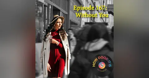 167: Without You