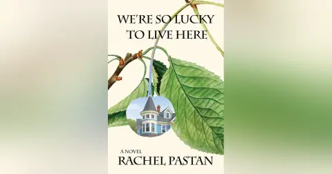 Ep: 1893 Rachel Pastan - We're So Lucky To Live Here