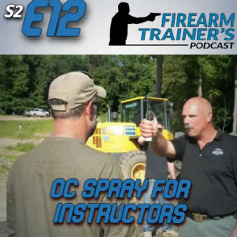 S2E12 OC Spray For Instructors