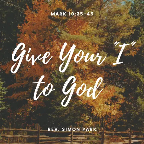 Give Your "I" to God