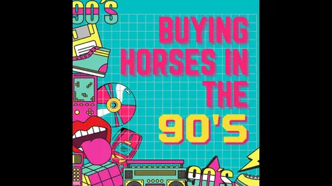 Ep. 4 -- Buying OTTBs in the 90s