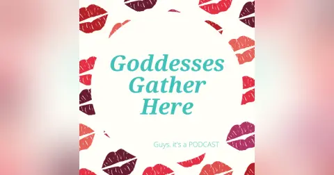 Goddesses Gather Here