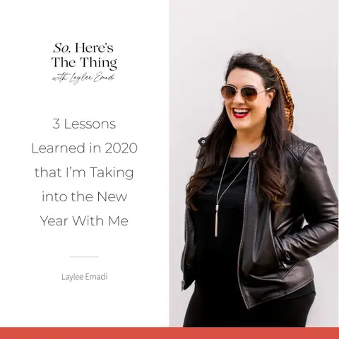 Episode 59: Three Lessons Learned in 2020 that I’m Taking into the New Year With Me