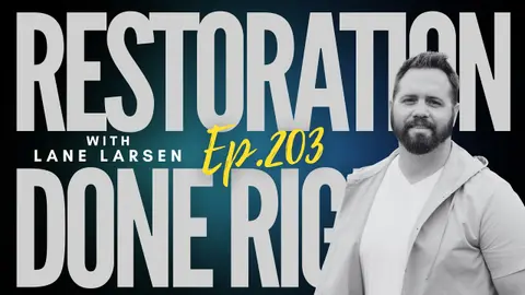 Ep 203 - "Restoration Done Right: The Clean Claims Standard"