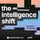 The Intelligence Shift