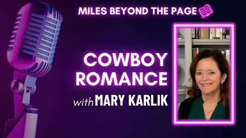 Episode #88 Mary Karlik – Lasso My Heart, Cowboy Romance & Writing on the Road