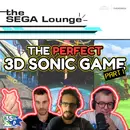 292 - The Perfect 3D Sonic Game: Part 1