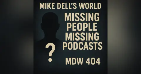 Missing People, Missing Time and Missing Podcasts – MDW 404