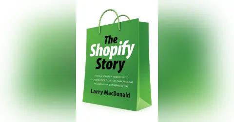 Larry MacDonald, The Shopify Story
