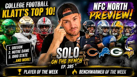 Solo on the Bench: Joel Klatt’s Top 10, NFC North Predictions & FeOTB Awards