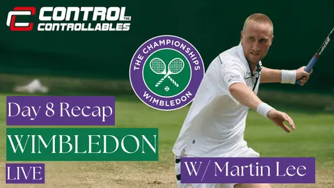 Day 8 Wimbledon Recap /Former British No.3 Martin Lee