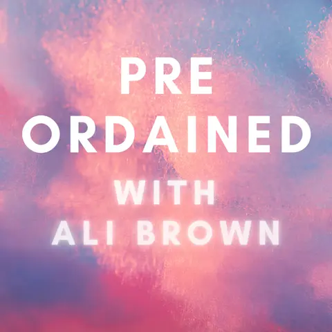 Introducing The Preordained Podcast with Ali Brown