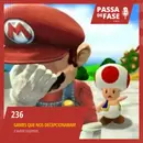 #236 | Games que nos decepcionaram e outras surpresas