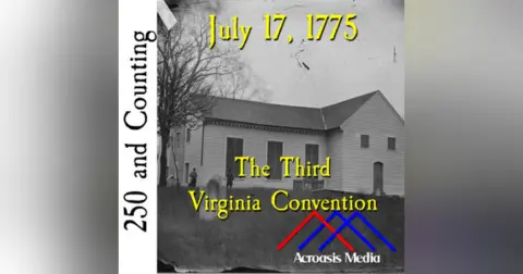 July 17, 1775: The Third Virginia Convention
