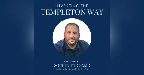 7: Vitaliy Katsenelson on Soul in the Game