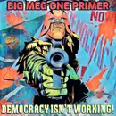 Big Meg One – Primer 2 – Kenny Who and Democracy