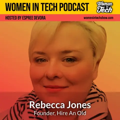 Rebecca Jones of Hire An Old: Women In Tech London