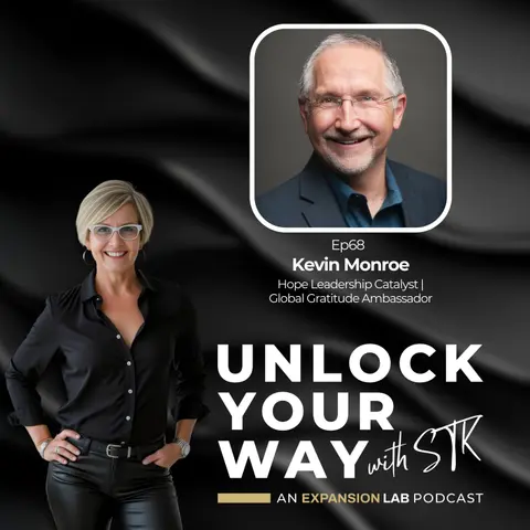 Ep68 Kevin Monroe - The Hope Science Framework: Why Your Best Breakthroughs Happen When You Stop Waiting