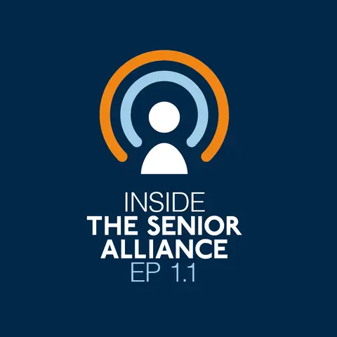 Inside The Senior Alliance: What is The Senior Alliance? (Ep 1)
