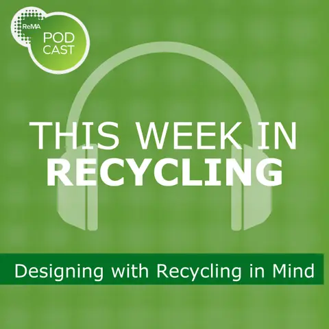 This Week in Recycling: Designing with Recycling in Mind