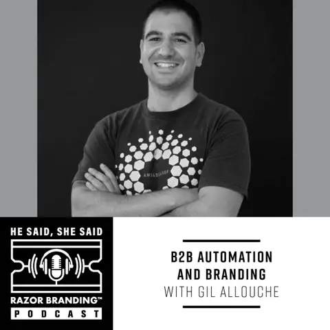B2B Automation and Branding with Gil Allouche