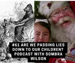 #61 Are we Passing Lies Down to our Children? | Podcast with Sombra Wilson