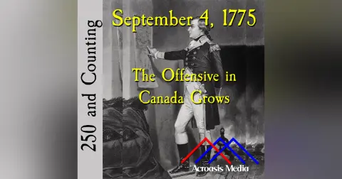 September 4, 1775: The Offensive in Canada Grows