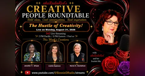 akaRadioRed's Creative People Roundtable – The Hustle of Creativity!